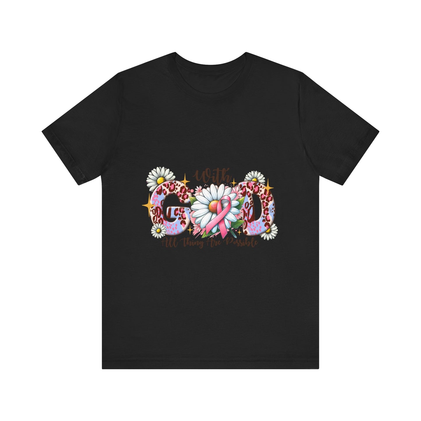 With God All Things Are Possible  Breast Cancer Awareness Unisex Jersey Short Sleeve Tee