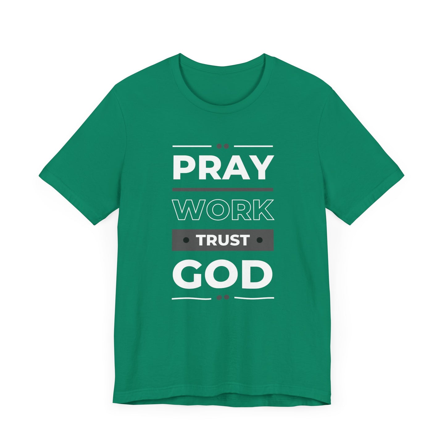 Pray Work Trust God Christian Tee