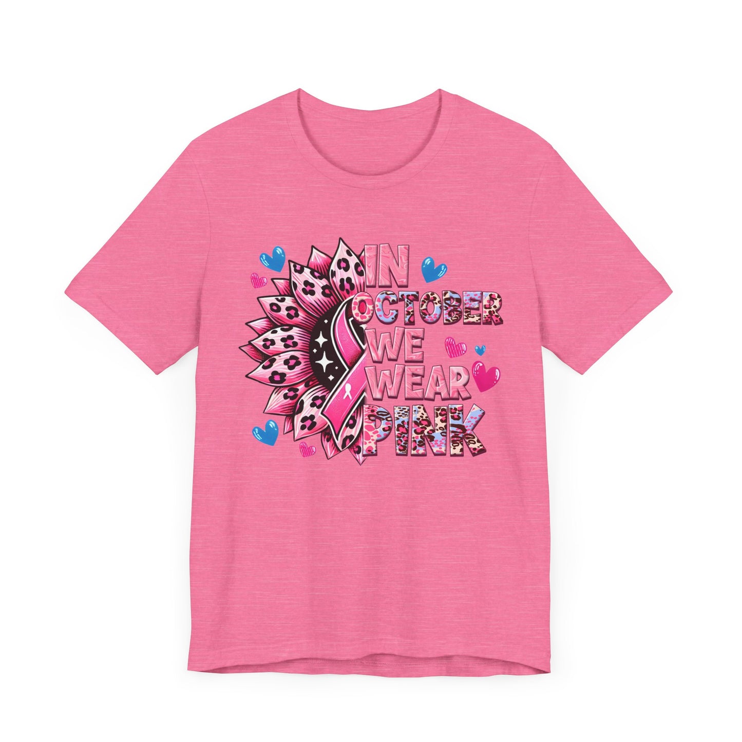 In October We Wear Pink Breast Cancer Awareness Unisex Jersey Short Sleeve Tee