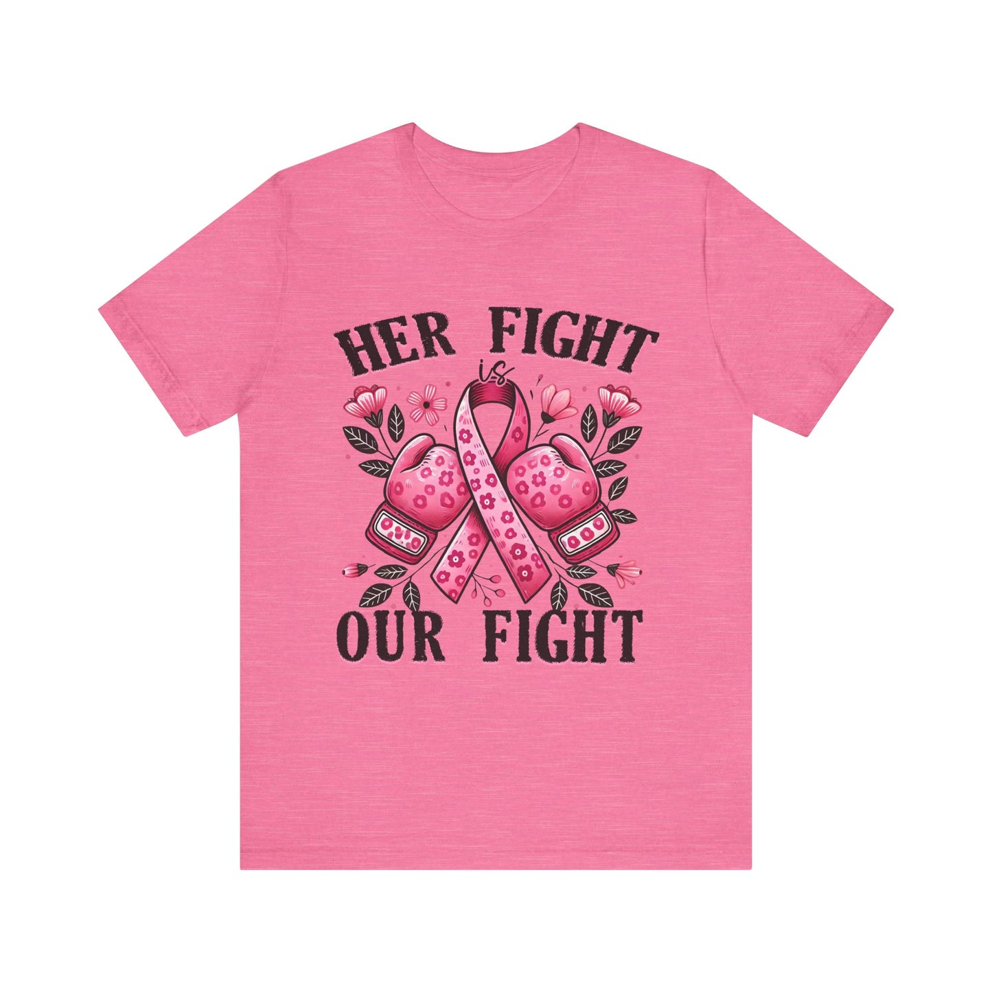 Her Fight is Our Fight Breast Cancer Awareness Unisex Jersey Short Sleeve Tee
