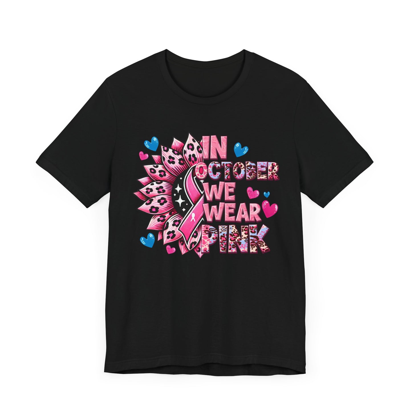 In October We Wear Pink Breast Cancer Awareness Unisex Jersey Short Sleeve Tee