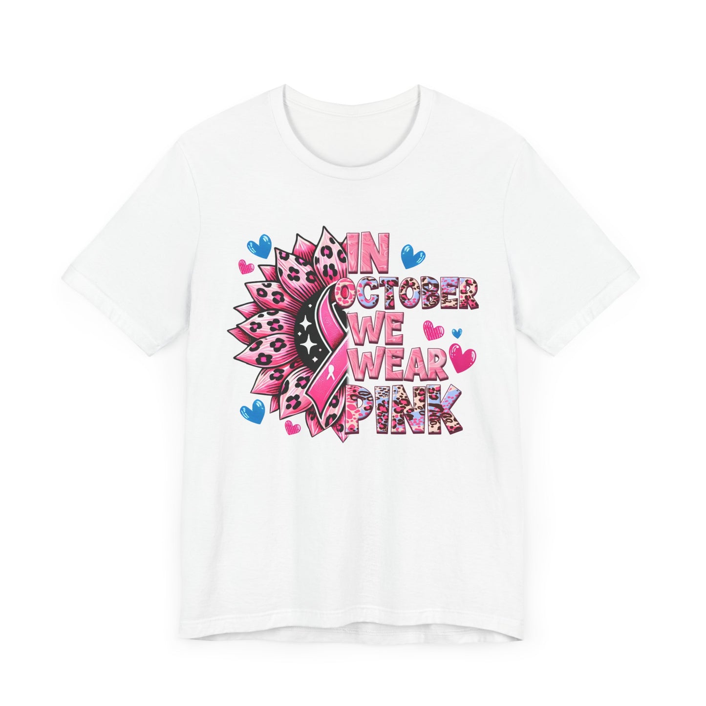 In October We Wear Pink Breast Cancer Awareness Unisex Jersey Short Sleeve Tee