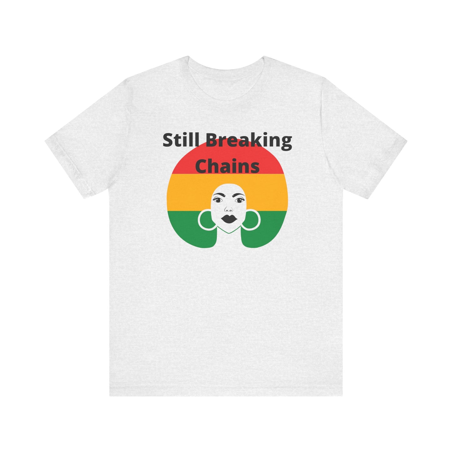 Still Breaking Chains Juneteenth Black History Black Love
