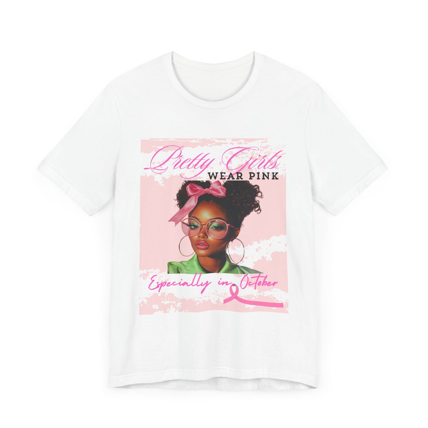 Pretty Girls Wear Pink in October AKA Unisex Jersey Short Sleeve Tee