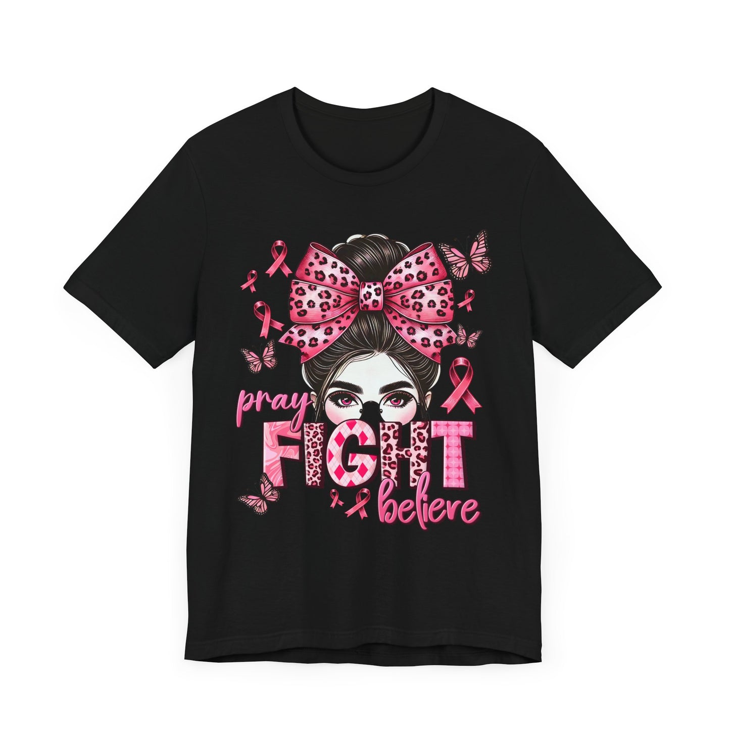 Pray Fight Believe Breast Cancer Awareness Unisex Jersey Short Sleeve Tee