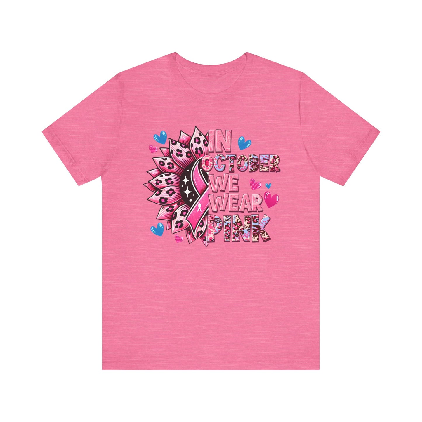 In October We Wear Pink Breast Cancer Awareness Unisex Jersey Short Sleeve Tee