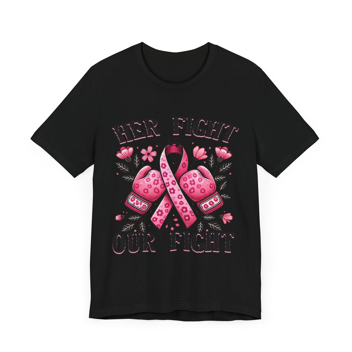 Her Fight is Our Fight Breast Cancer Awareness Unisex Jersey Short Sleeve Tee