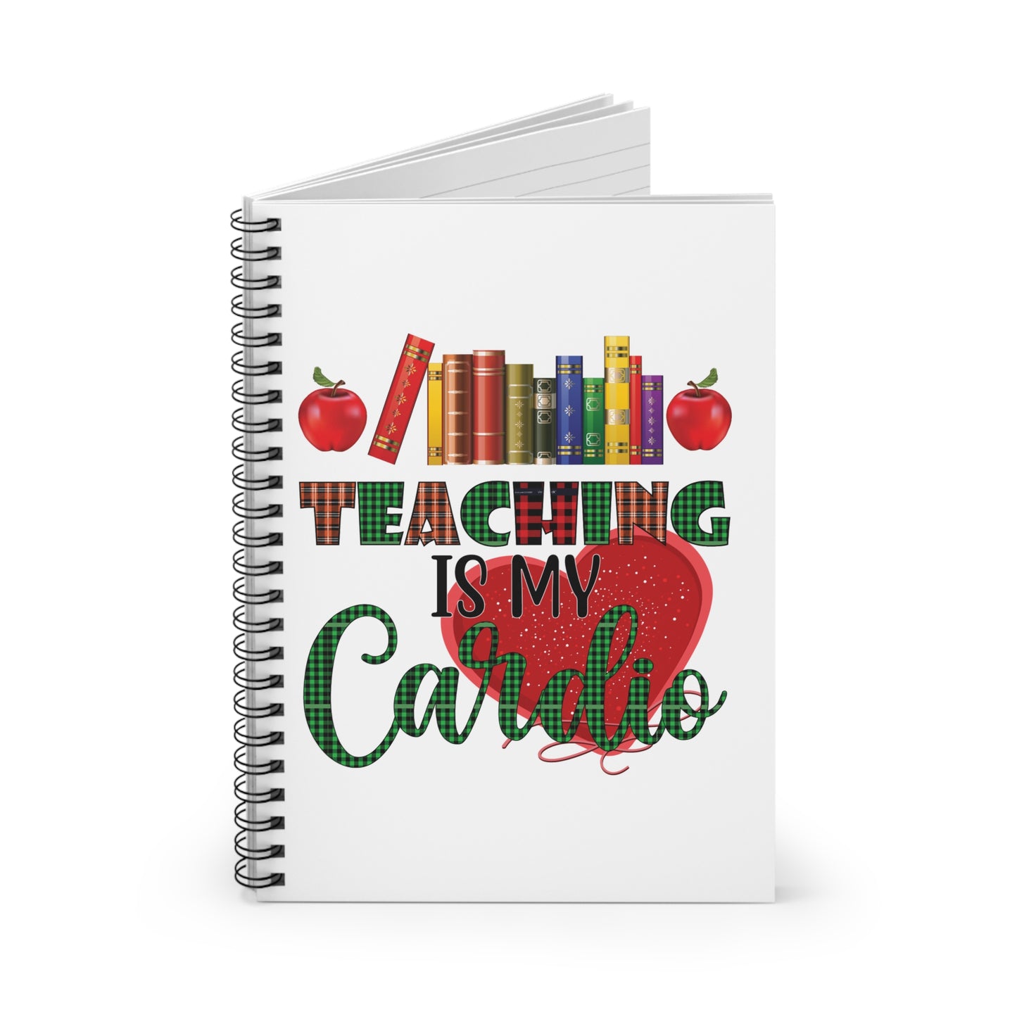 Teaching is My Cardio Spiral Journal Notebook - Ruled Line Teacher Notebook Teacher Appreciation Back to School