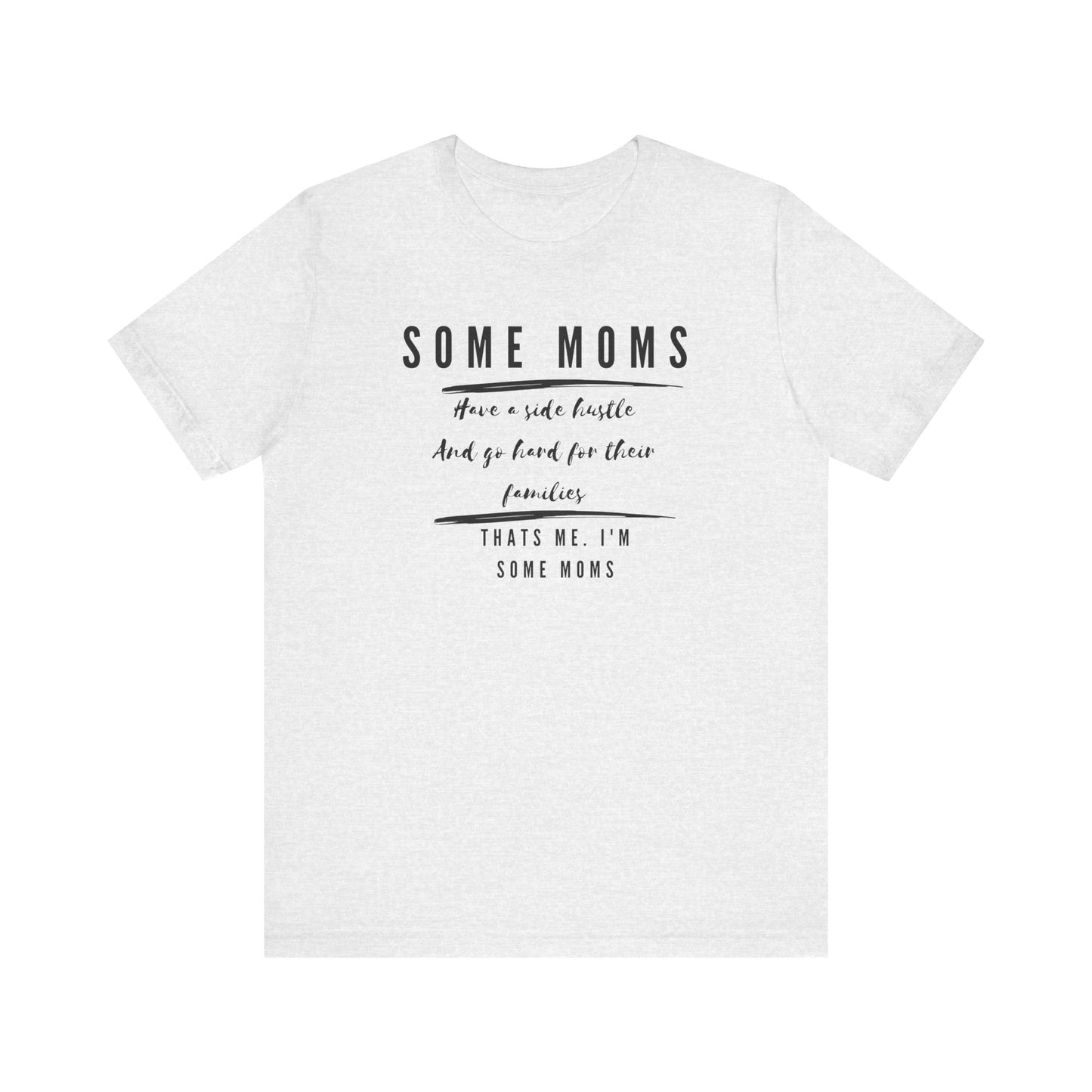 Some Moms Have a Side Hustle Girl Boss Quote Mom Life Quote