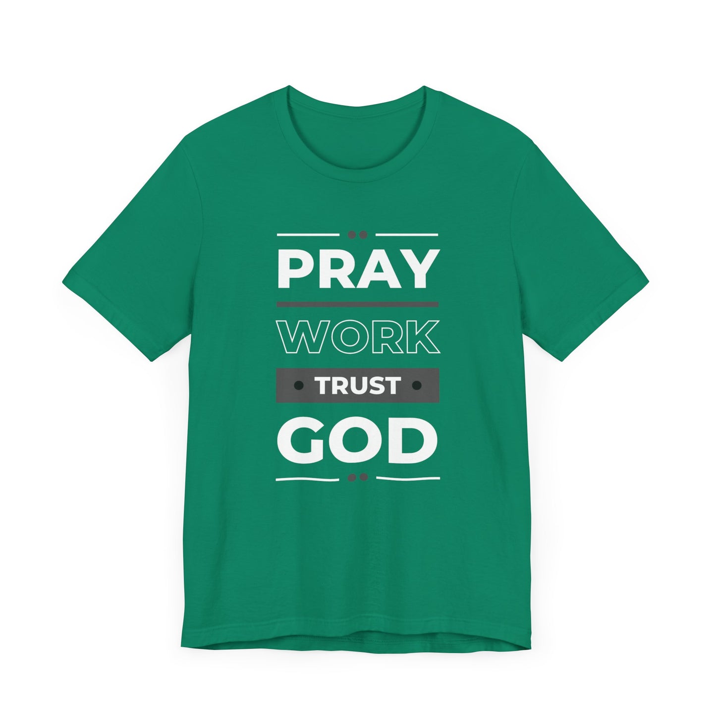 Pray Work Trust God Christian Tee