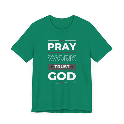 Pray Work Trust God Christian Tee