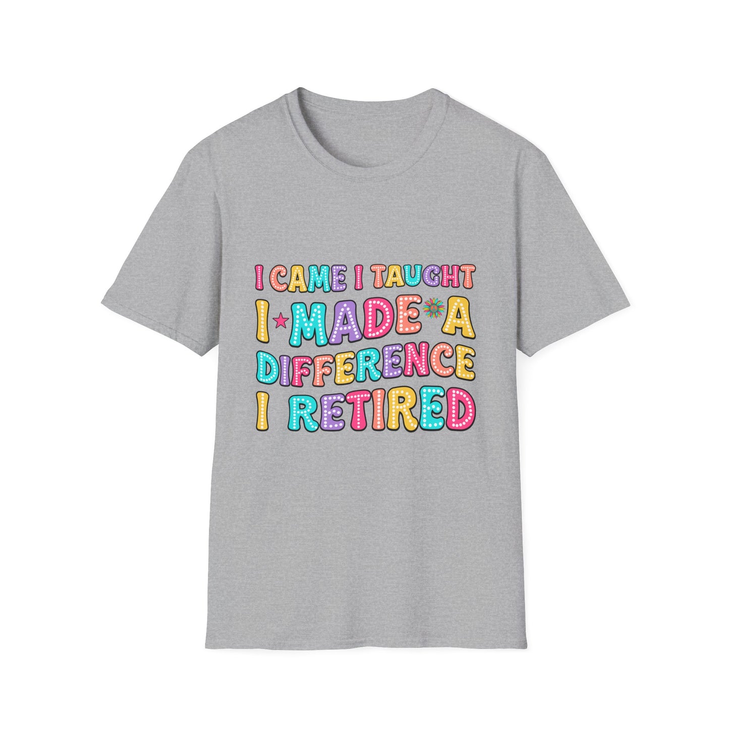 I Came I Taught I Reetired Teacher Shirt