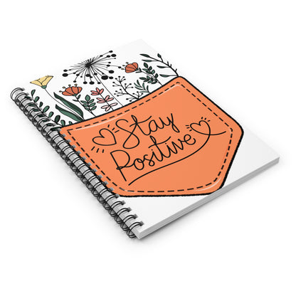 Stay Positive Spiral Journal Notebook - Ruled Line Boss Girl Notebook