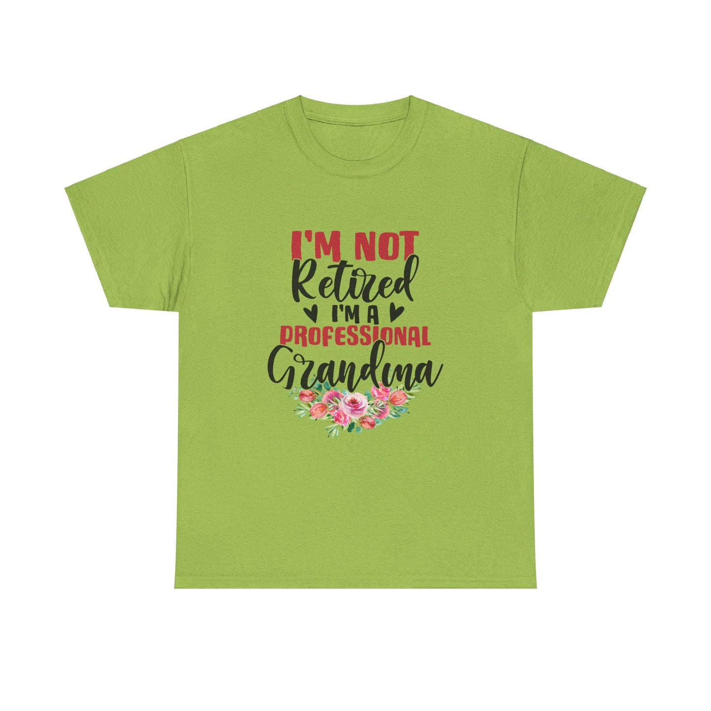 I'm Not Retired I'm a Professional Grandma Unisex Heavy Cotton Tee