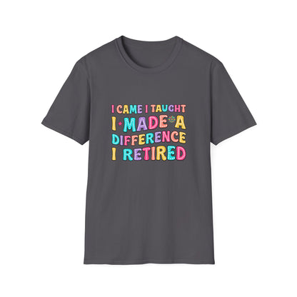 I Came I Taught I Reetired Teacher Shirt