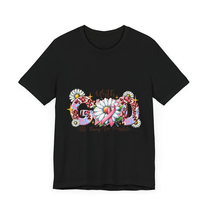 With God All Things Are Possible  Breast Cancer Awareness Unisex Jersey Short Sleeve Tee