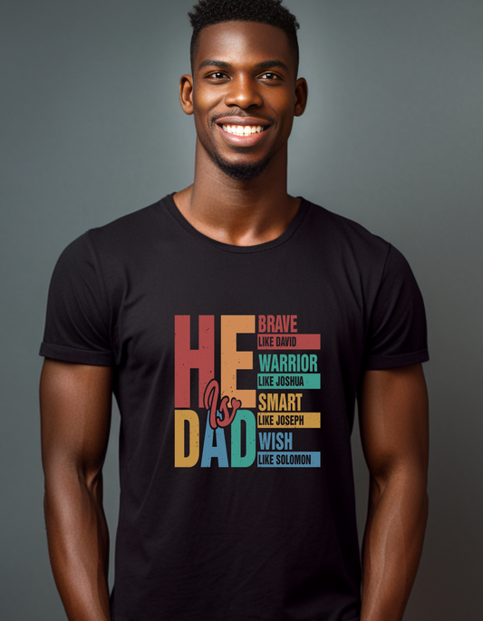 He is Dad Shirt