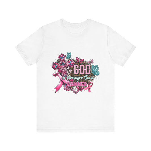 My God is Stronger Than Cancer Breast Cancer Awareness Unisex Jersey Short Sleeve Tee