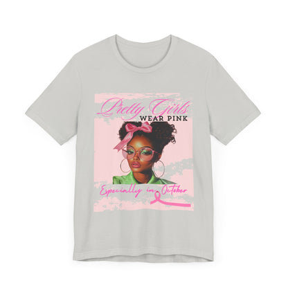 Pretty Girls Wear Pink in October AKA Unisex Jersey Short Sleeve Tee