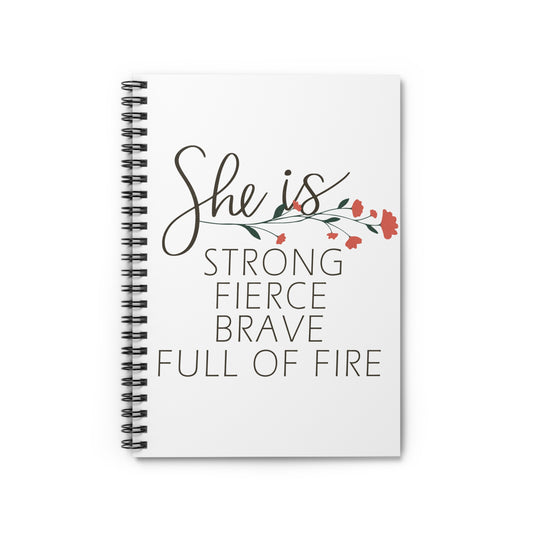 She is Strong Fierce Full of Fire Spiral Journal Notebook - Ruled Line