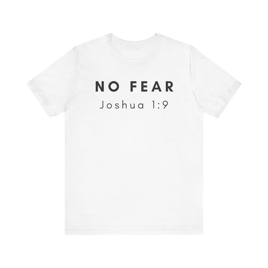 No Fear Unisex Tee Chrstian Quote Joshua Quote