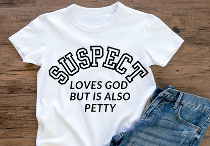 Suspect Loves God Shirt