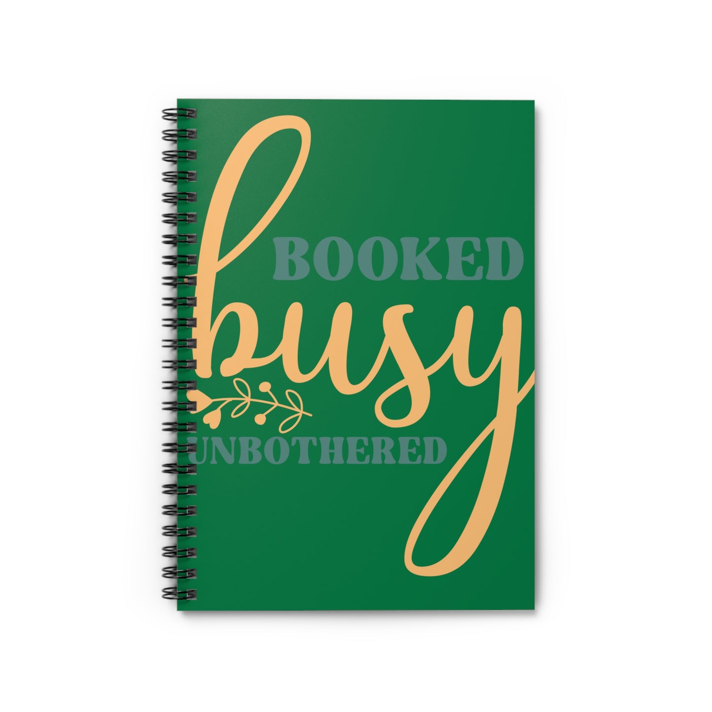 Booked Busy Unbothered Spiral Journal Notebook - Ruled Line