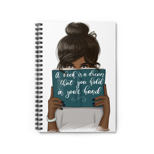 ABook is a Dream You Hold in Your Hand Spiral Journal Notebook - Ruled Line