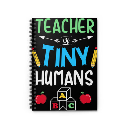 Teacher of Tiny Humans Spiral Journal Notebook - Ruled Line Teacher Notebook Teacher Appreciation Back to School