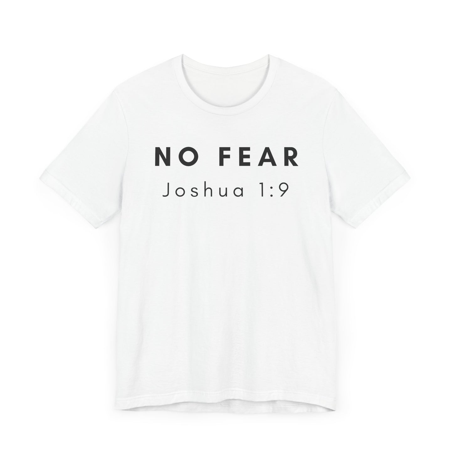 No Fear Unisex Tee Chrstian Quote Joshua Quote