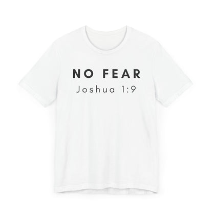 No Fear Unisex Tee Chrstian Quote Joshua Quote