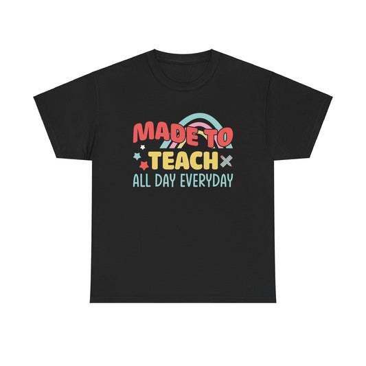 Made to Teach All Day Every Day Keep Talking I'm Diagnosing You Unisex Heavy Cotton Tee Teacher Appreciation Shirt