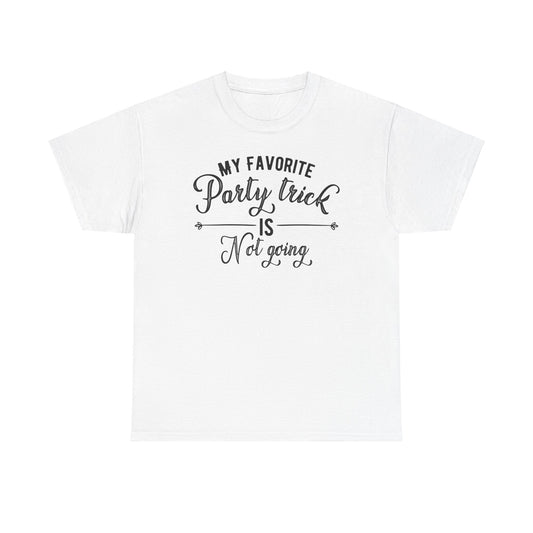 My Favorite Party Trick Unisex Heavy Cotton Tee