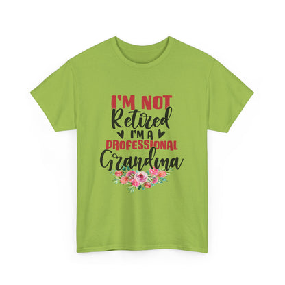 I'm Not Retired I'm a Professional Grandma Unisex Heavy Cotton Tee