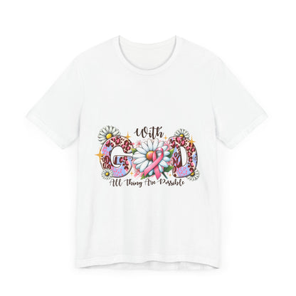 With God All Things Are Possible  Breast Cancer Awareness Unisex Jersey Short Sleeve Tee