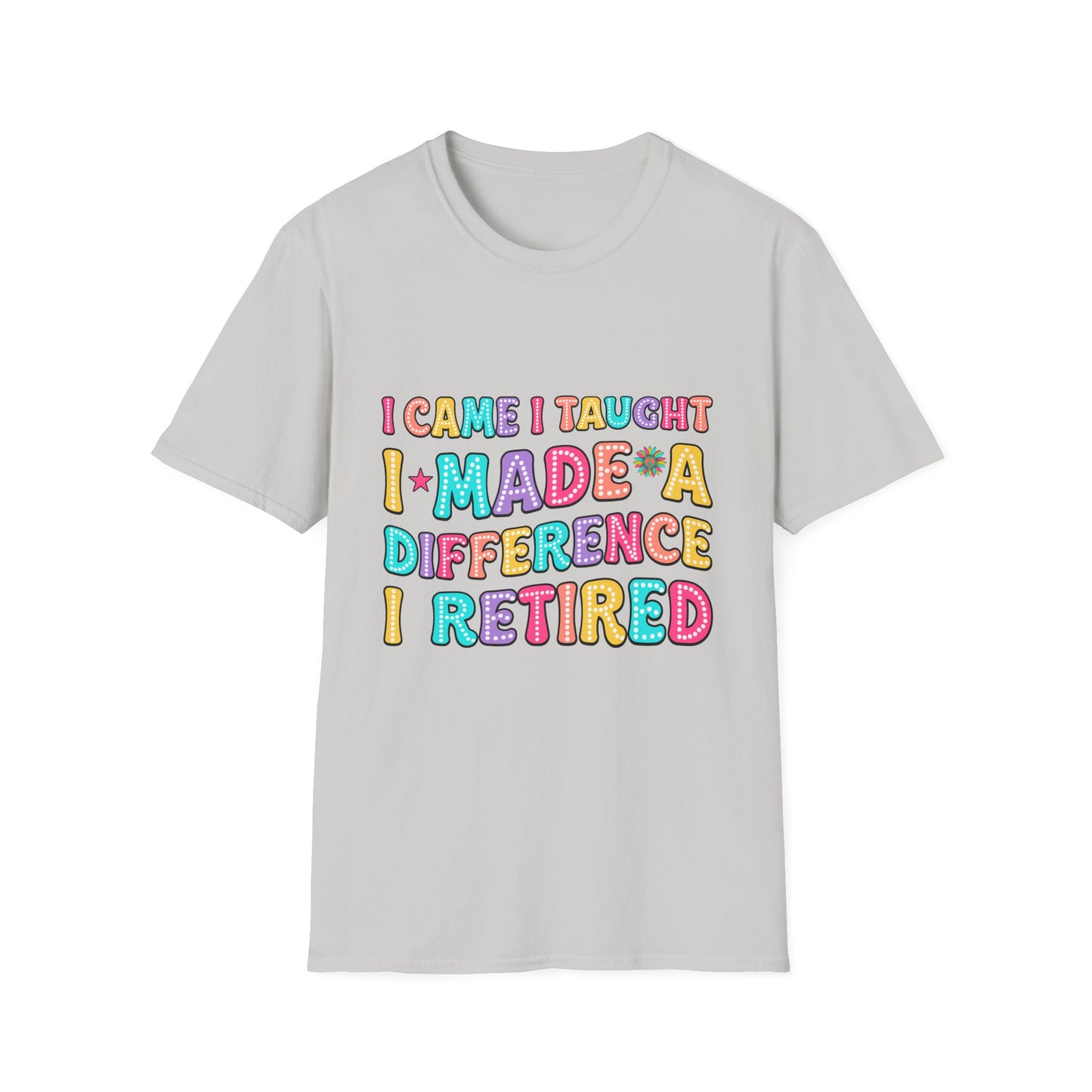 I Came I Taught I Reetired Teacher Shirt