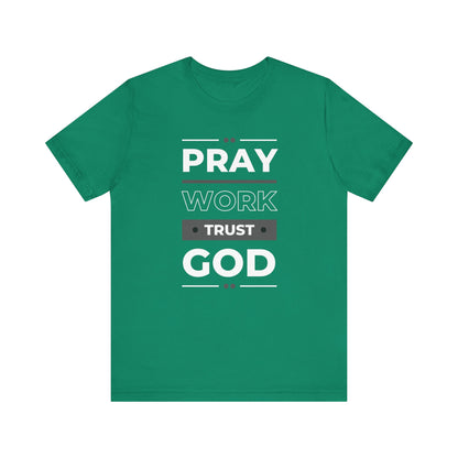 Pray Work Trust God Christian Tee