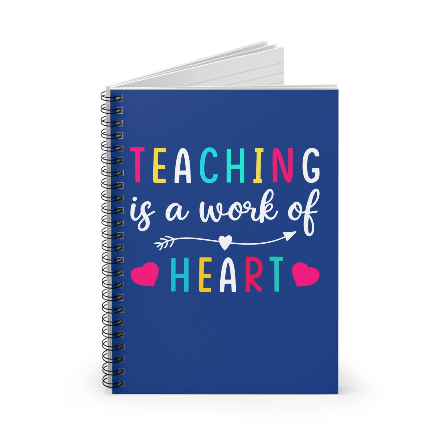 Teaching is a Work of Heart Spiral Journal Notebook - Ruled Line Teacher Notebook Teacher Appreciation Back to School