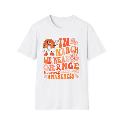 In March We Wear Orange MS Awareness Shirt