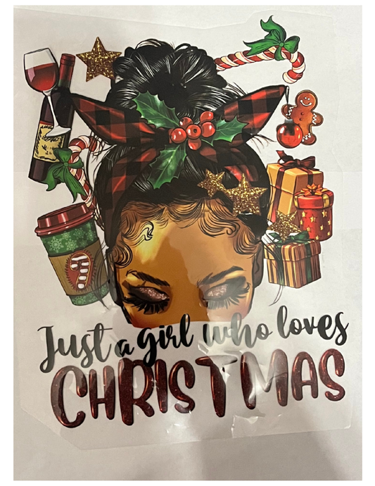 Just a Girl Who Loves Christmas DTF Transfer | Messy Bun Light-Skinned Woman | Holiday Iron On for Shirts, Hoodies & Gifts