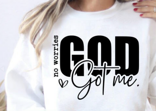 God Got Me Sweatshirt