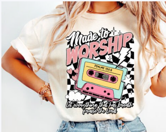 Made to Worship Tee