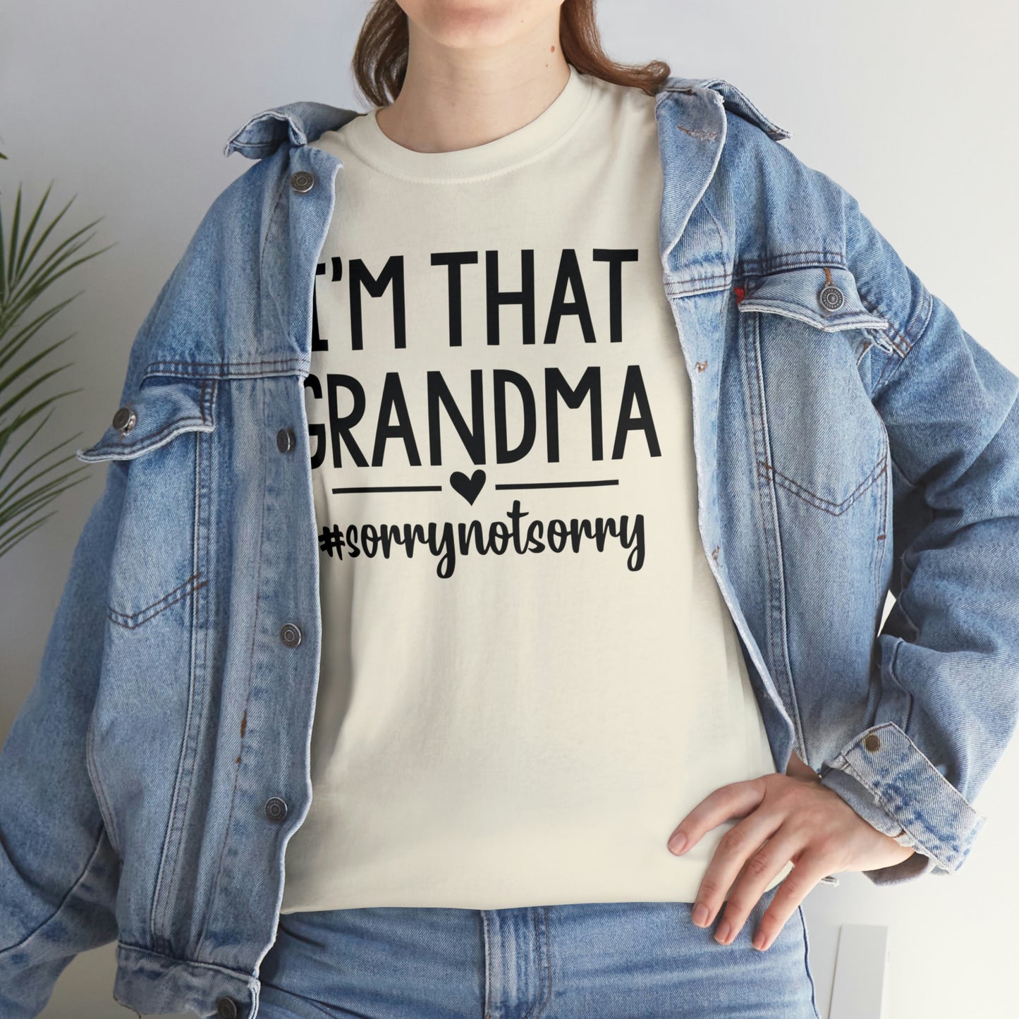 I'm That Grandma sorry Not Sorry Unisex Heavy Cotton Tee