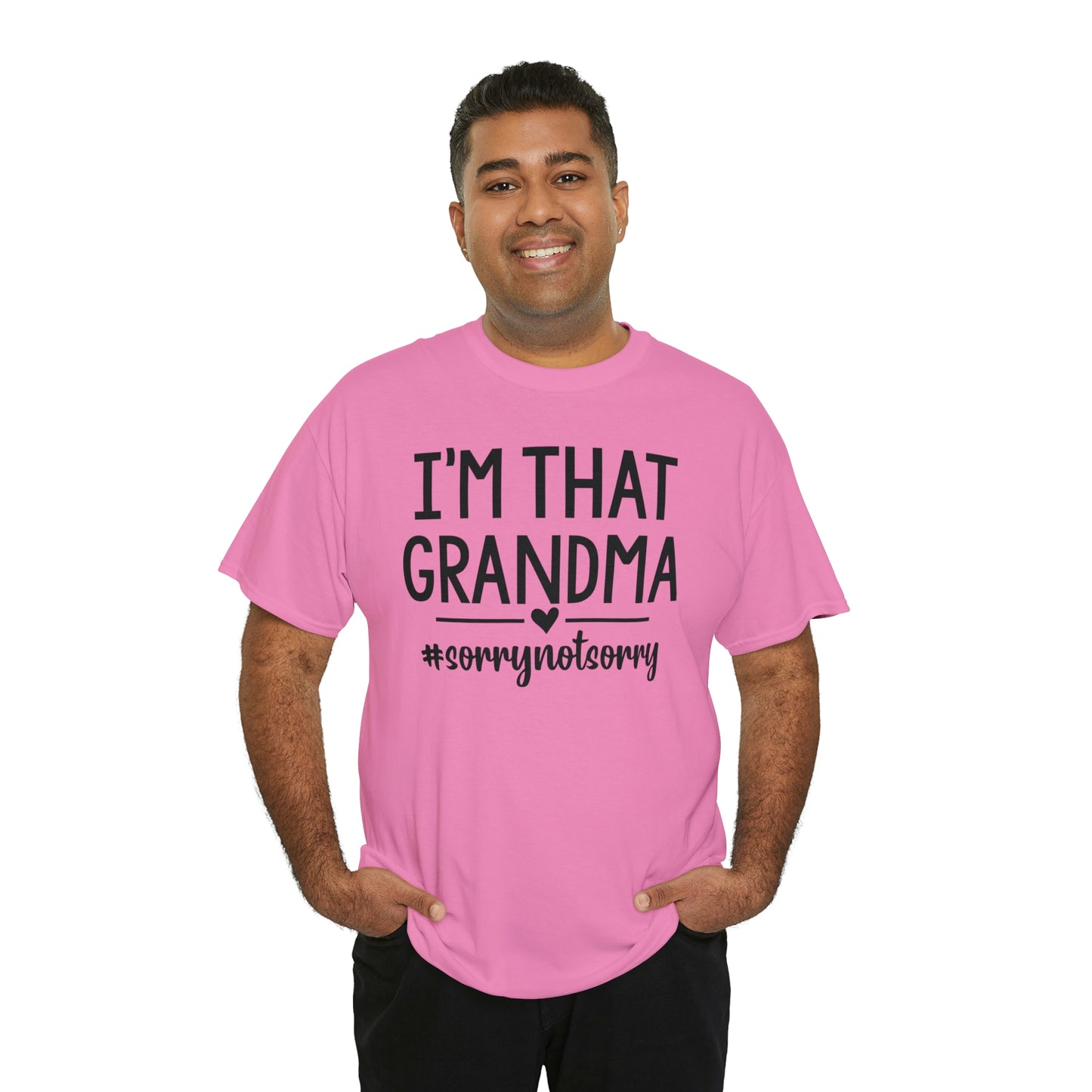 I'm That Grandma sorry Not Sorry Unisex Heavy Cotton Tee