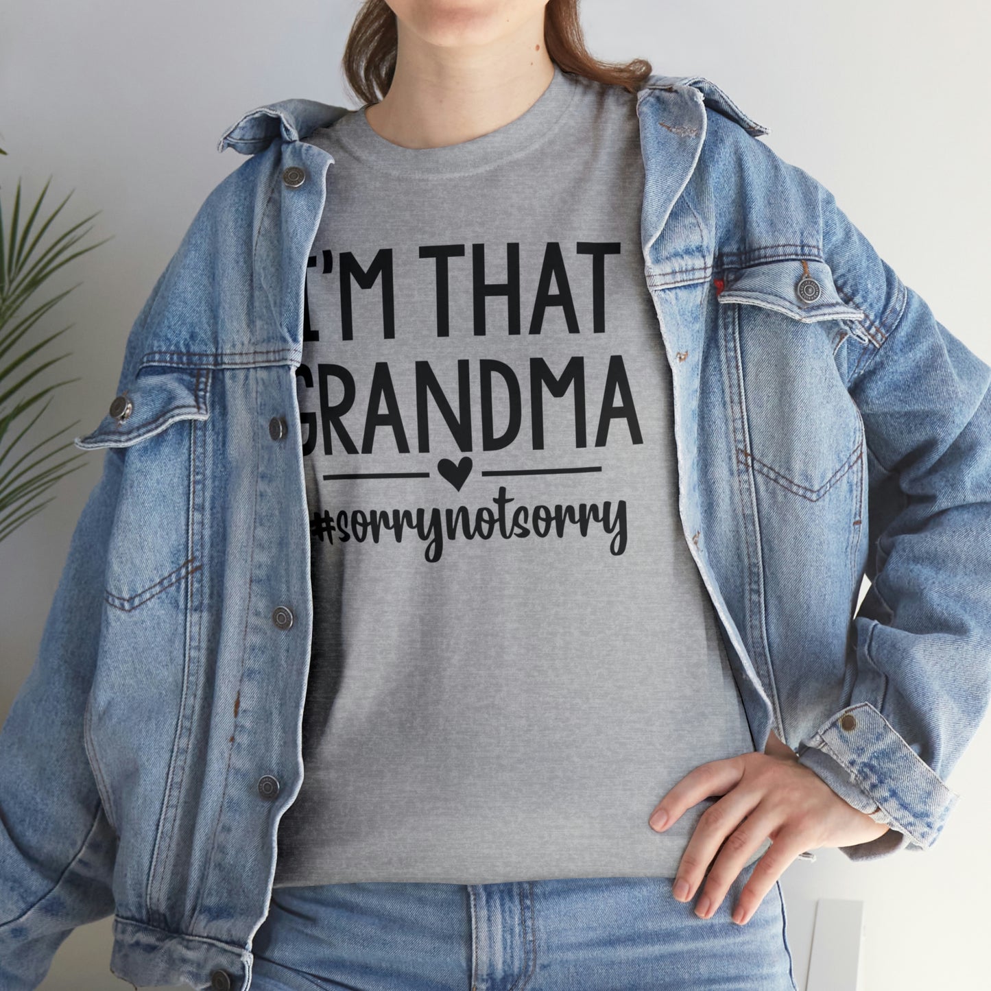 I'm That Grandma sorry Not Sorry Unisex Heavy Cotton Tee