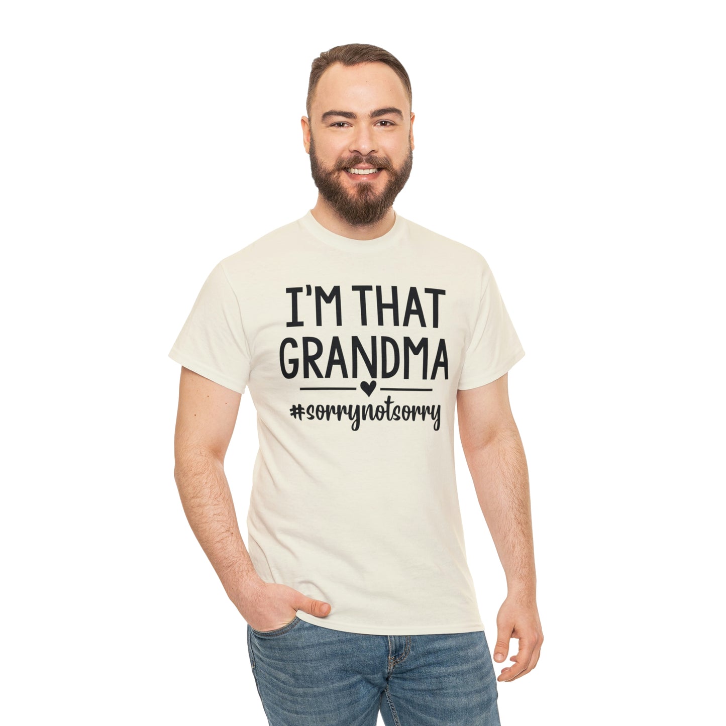 I'm That Grandma sorry Not Sorry Unisex Heavy Cotton Tee