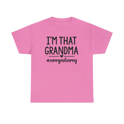 I'm That Grandma sorry Not Sorry Unisex Heavy Cotton Tee