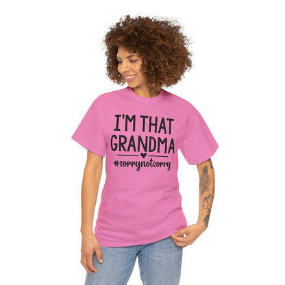 I'm That Grandma sorry Not Sorry Unisex Heavy Cotton Tee