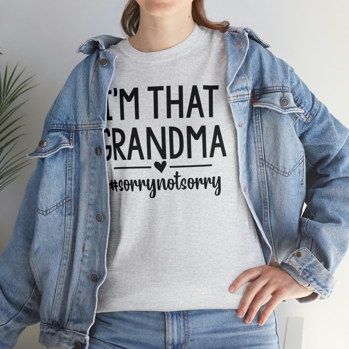 I'm That Grandma sorry Not Sorry Unisex Heavy Cotton Tee